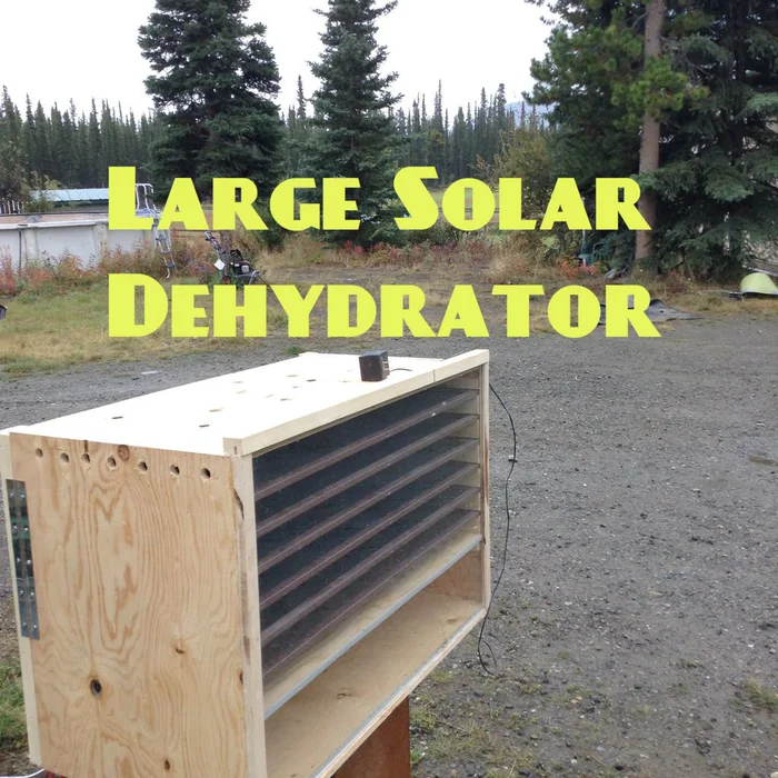 Large Solar DIY Dehydrator